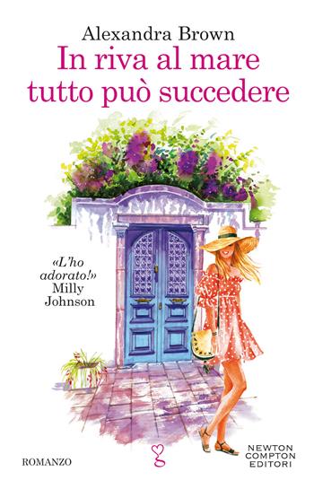 In riva al mare tutto può succedere - Alexandra Brown - Libro Newton Compton Editori 2020, Anagramma | Libraccio.it