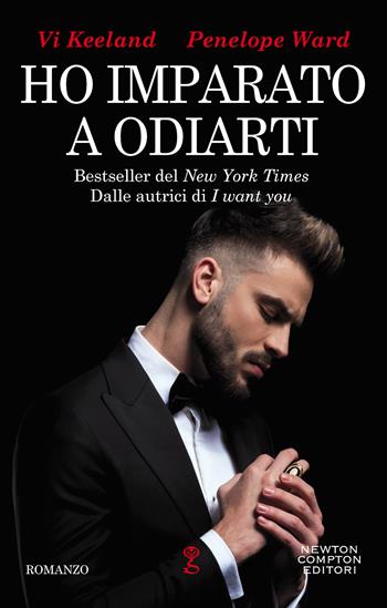 Ho imparato a odiarti - Vi Keeland, Penelope Ward - Libro Newton Compton Editori 2020, Anagramma | Libraccio.it