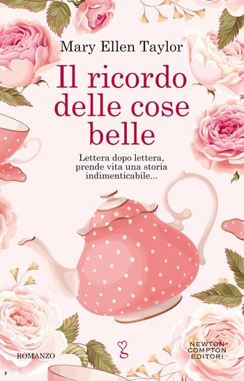 Il ricordo delle cose belle - Mary Ellen Taylor - Libro Newton Compton Editori 2021, Anagramma | Libraccio.it