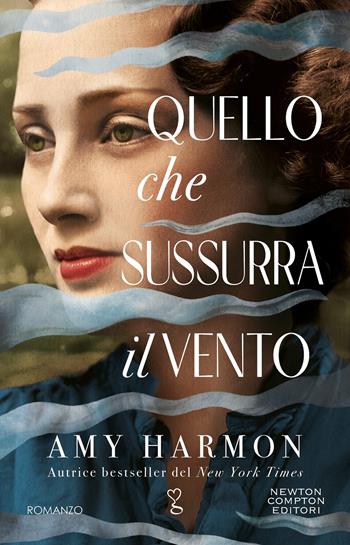 Quello che sussurra il vento - Amy Harmon - Libro Newton Compton Editori 2024, Anagramma | Libraccio.it