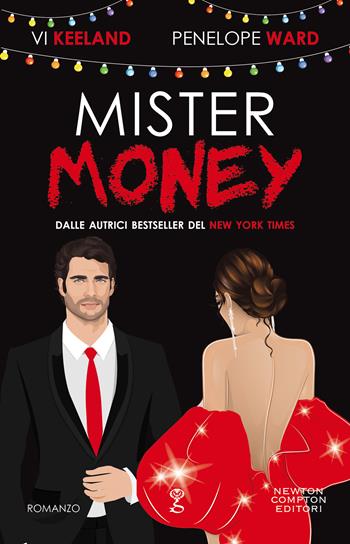 Mister money - Penelope Ward, Vi Keeland - Libro Newton Compton Editori 2021, Anagramma | Libraccio.it