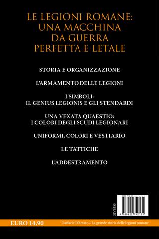 La grande storia delle legioni romane. Segreti, tattiche, armi e battaglie del più formidabile esercito dell’antichità - Raffaele D'Amato - Libro Newton Compton Editori 2023, I volti della storia | Libraccio.it