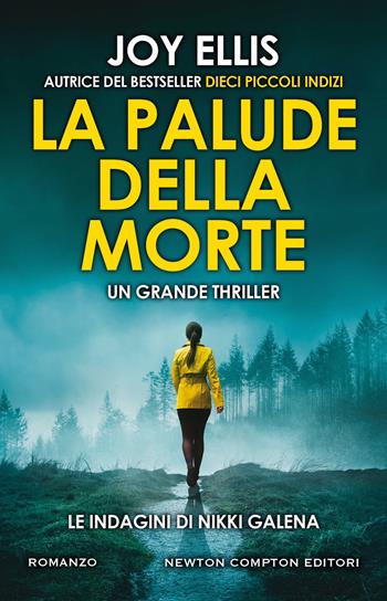 La palude della morte - Joy Ellis - Libro Newton Compton Editori 2021, Nuova narrativa Newton | Libraccio.it