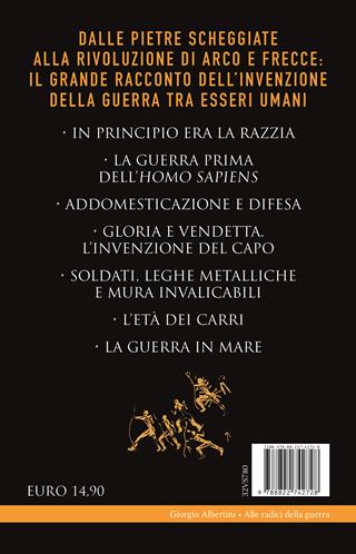 Alle radici della guerra. Storia dei conflitti bellici dal Paleolitico agli eserciti dell'Età del Bronzo - Giorgio Albertini - Libro Newton Compton Editori 2024, I volti della storia | Libraccio.it