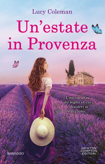 Un'estate in Provenza - Lucy Coleman - Libro Newton Compton Editori 2020, Anagramma | Libraccio.it