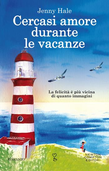 Cercasi amore durante le vacanze - Jenny Hale - Libro Newton Compton Editori 2020, Anagramma | Libraccio.it