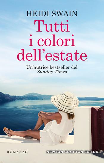 Tutti i colori dell'estate - Heidi Swain - Libro Newton Compton Editori 2020, 3.0 | Libraccio.it