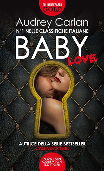 Baby love - Audrey Carlan - Libro Newton Compton Editori 2020, Gli insuperabili Gold | Libraccio.it