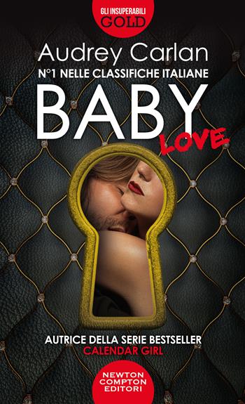 Baby love - Audrey Carlan - Libro Newton Compton Editori 2020, Gli insuperabili Gold | Libraccio.it