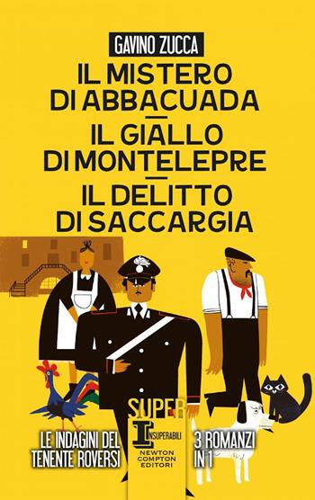 Il mistero di Abbacuad- Il giallo di Montelepre-Il delitto di Saccargia - Gavino Zucca - Libro Newton Compton Editori 2020, SuperInsuperabili | Libraccio.it