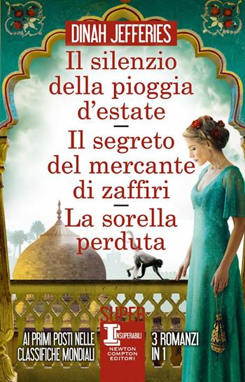 Il silenzio della pioggia d'estate-Il segreto del mercante di zaffiri-La sorella perduta - Dinah Jefferies - Libro Newton Compton Editori 2020, SuperInsuperabili | Libraccio.it