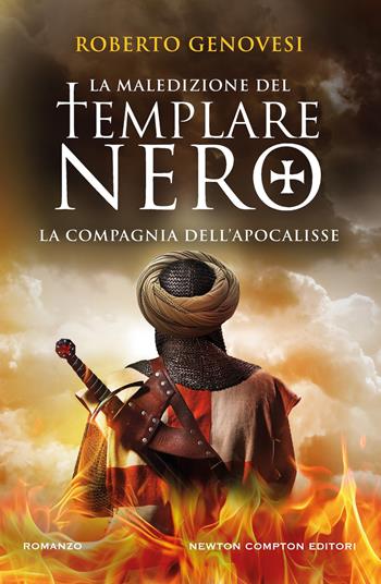 La maledizione del templare nero. La Compagnia dell'Apocalisse - Roberto Genovesi - Libro Newton Compton Editori 2026, Nuova narrativa Newton | Libraccio.it