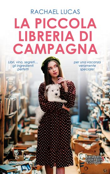 La piccola libreria di campagna - Rachael Lucas - Libro Newton Compton Editori 2020, Anagramma | Libraccio.it