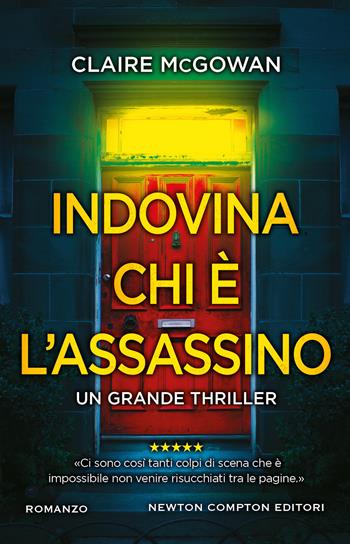 Indovina chi è l'assassino - Claire McGowan - Libro Newton Compton Editori 2021, Nuova narrativa Newton | Libraccio.it