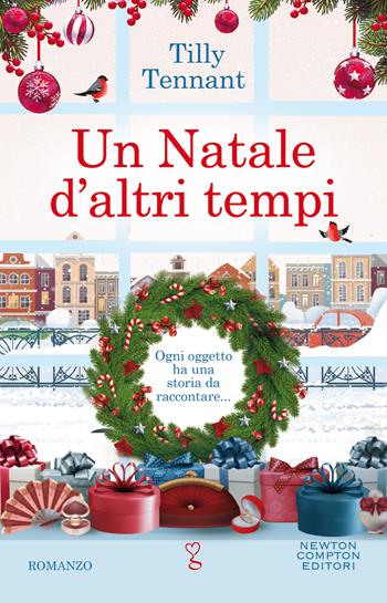 Un Natale d'altri tempi - Tilly Tennant - Libro Newton Compton Editori 2021, Anagramma | Libraccio.it