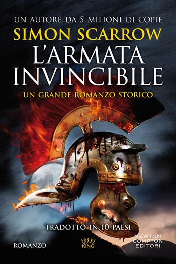 L'armata invincibile - Simon Scarrow - Libro Newton Compton Editori 2020, King | Libraccio.it