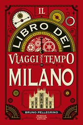 Il libro dei viaggi nel tempo di Milano