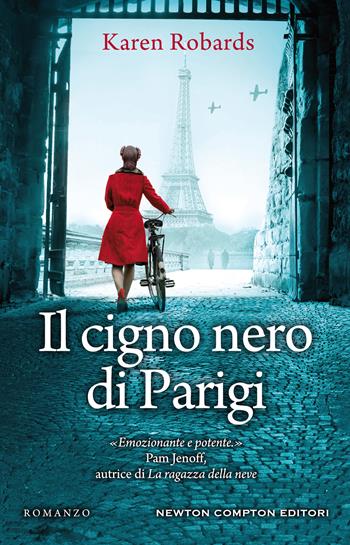Il cigno nero di Parigi - Karen Robards - Libro Newton Compton Editori 2021, 3.0 | Libraccio.it