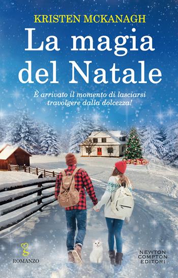 La magia del Natale - Kristen McKagan - Libro Newton Compton Editori 2020, Anagramma | Libraccio.it