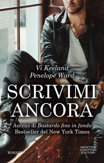 Scrivimi ancora - Vi Keeland, Penelope Ward - Libro Newton Compton Editori 2021, Anagramma | Libraccio.it