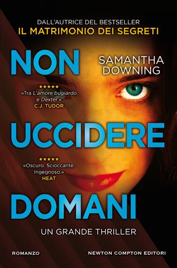 Non uccidere domani - Samantha Downing - Libro Newton Compton Editori 2020, Nuova narrativa Newton | Libraccio.it