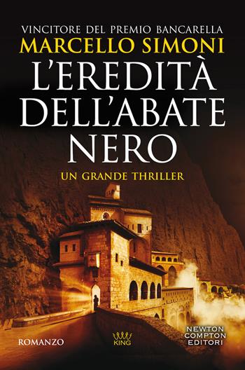L' eredità dell'abate nero. Secretum saga - Marcello Simoni - Libro Newton Compton Editori 2020, King | Libraccio.it