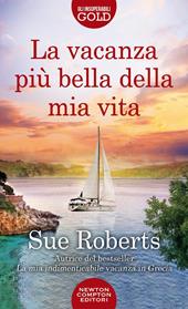 La vacanza più bella della mia vita
