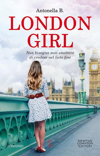 London girl - Antonella Basolu - Libro Newton Compton Editori 2021, Anagramma | Libraccio.it