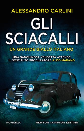 Gli sciacalli - Alessandro Carlini - Libro Newton Compton Editori 2021, Nuova narrativa Newton | Libraccio.it