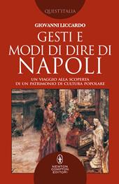 Gesti e modi di dire di Napoli. Un viaggio alla scoperta di un patrimonio di cultura popolare