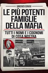 Le più potenti famiglie della mafia. Tutti i nomi e i cognomi di Cosa Nostra