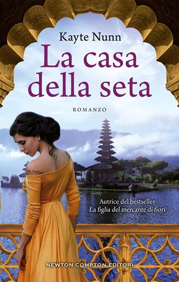 La casa della seta - Kayte Nunn - Libro Newton Compton Editori 2021, 3.0 | Libraccio.it