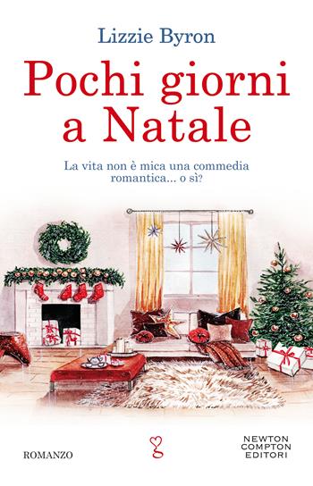 Pochi giorni a Natale - Lizzie Byron - Libro Newton Compton Editori 2021, Anagramma | Libraccio.it