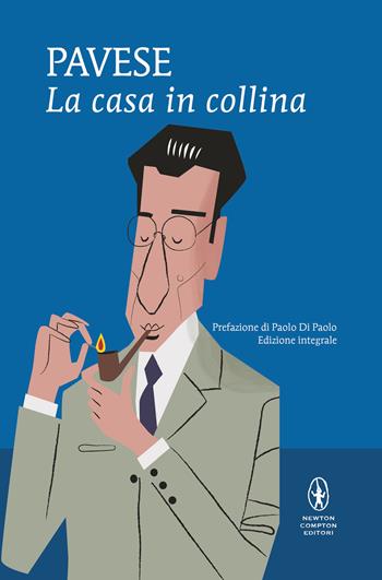La casa in collina. Ediz. integrale - Cesare Pavese - Libro Newton Compton Editori 2021, I MiniMammut | Libraccio.it