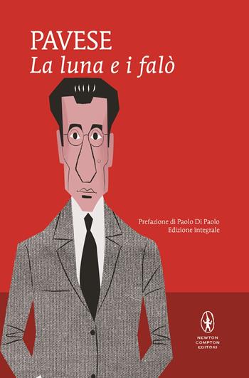 La luna e i falò. Ediz. integrale - Cesare Pavese - Libro Newton Compton Editori 2021, I MiniMammut | Libraccio.it