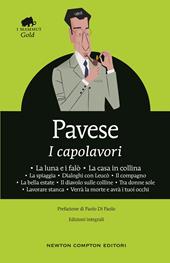 I capolavori: La luna e i falò-La casa in collina-La spiaggia-Dialoghi con Leucò-Il compagno-La bella estate-Il diavolo sulle colline-Tra donne sole-Lavorare stanca-Verrà la morte e avrà i tuoi occhi. Ediz. integrale