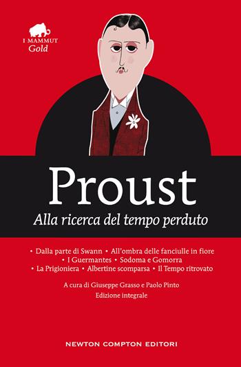 Alla ricerca del tempo perduto. Ediz. integrale - Marcel Proust - Libro Newton Compton Editori 2020, Grandi tascabili economici. I mammut | Libraccio.it