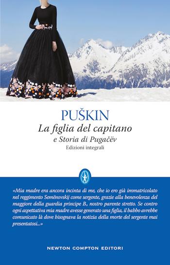La figlia del capitano-Storia di Pugacëv. Ediz. integrale - Aleksandr Sergeevic Puškin - Libro Newton Compton Editori 2021, Classici moderni Newton | Libraccio.it