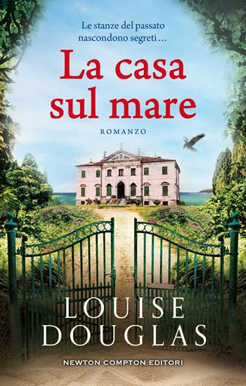 La casa sul mare - Louise Douglas - Libro Newton Compton Editori 2021, 3.0 | Libraccio.it