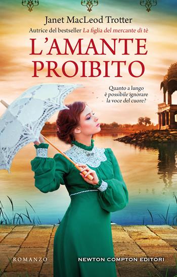 L' amante proibito - Janet MacLeod Trotter - Libro Newton Compton Editori 2021, 3.0 | Libraccio.it