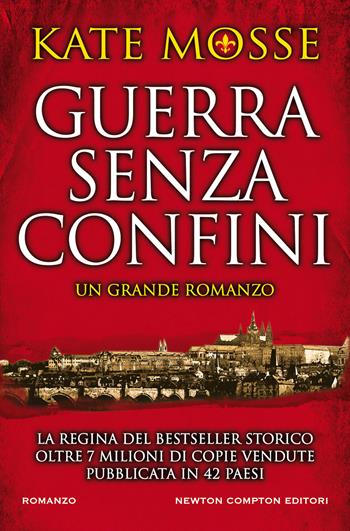 Guerra senza confini - Kate Mosse - Libro Newton Compton Editori 2022, Nuova narrativa Newton | Libraccio.it
