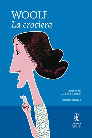 La crociera. Ediz. integrale - Virginia Woolf - Libro Newton Compton Editori 2021, I MiniMammut | Libraccio.it