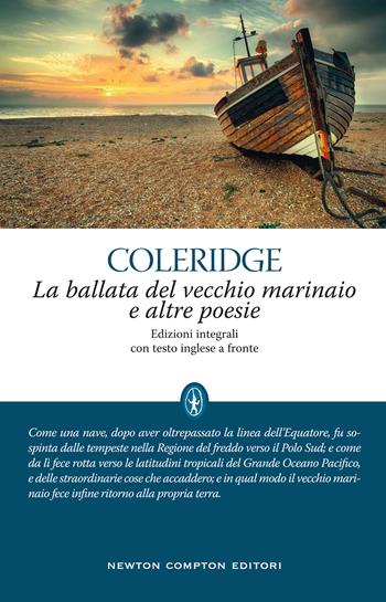 La ballata del vecchio marinaio e altre poesie - Samuel Taylor Coleridge - Libro Newton Compton Editori 2021, Classici moderni Newton | Libraccio.it