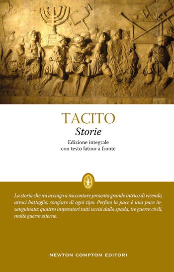 Storie. Ediz. integrale - Publio Cornelio Tacito - Libro Newton Compton Editori 2021, Classici moderni Newton | Libraccio.it