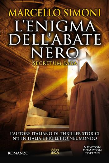 L'enigma dell'abate nero. Secretum saga - Marcello Simoni - Libro Newton Compton Editori 2021, King | Libraccio.it