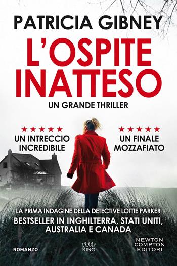 L'ospite inatteso - Patricia Gibney - Libro Newton Compton Editori 2021, King | Libraccio.it