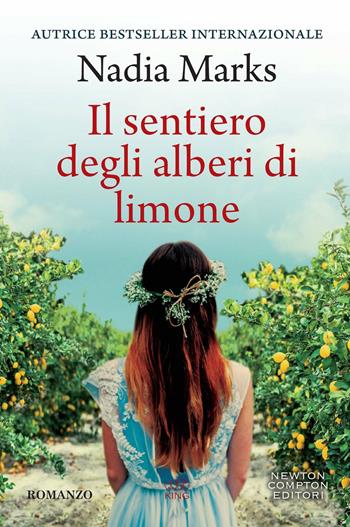 Il sentiero degli alberi di limone - Nadia Marks - Libro Newton Compton Editori 2022, King | Libraccio.it