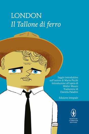 Il tallone di ferro. Ediz. integrale - Jack London - Libro Newton Compton Editori 2021, I MiniMammut | Libraccio.it