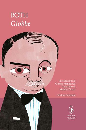 Giobbe. Romanzo di un uomo semplice. Ediz. integrale - Joseph Roth - Libro Newton Compton Editori 2021, I MiniMammut | Libraccio.it