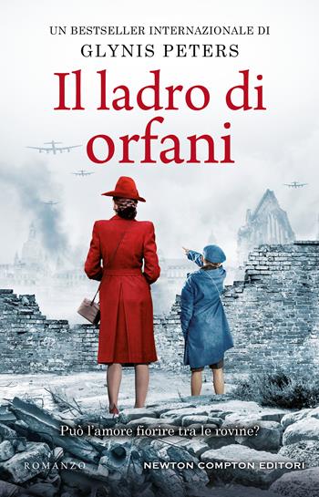 Il ladro di orfani - Glynis Peters - Libro Newton Compton Editori 2021, 3.0 | Libraccio.it